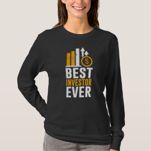 Best Investor Ever Stocks Shareholder Investing In T-Shirt