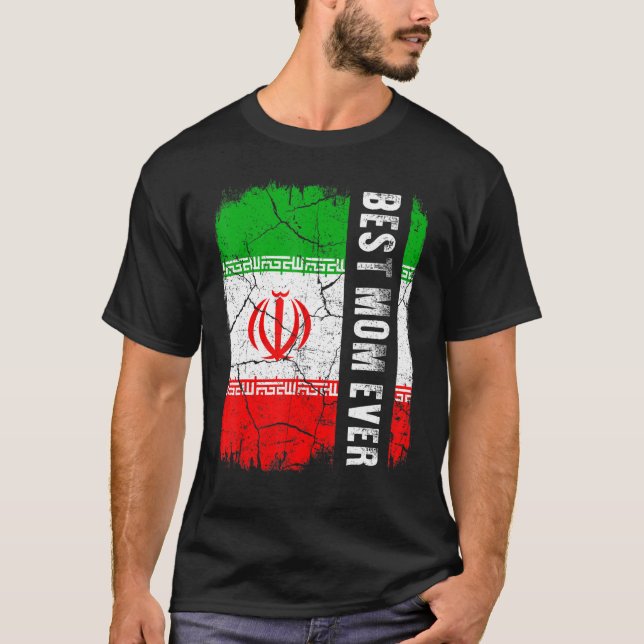 Best Iranian Mum Ever Iran Flag Mother's Day T-Shirt (Front)