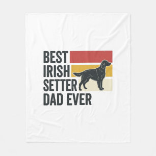 Best Irish Setter Dad Ever Vintage Dog Lover Desig Fleece Blanket