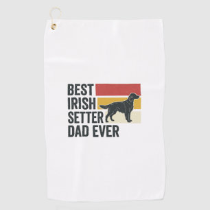 Best Irish Setter Dad Ever Vintage Dog Lover Desig Golf Towel