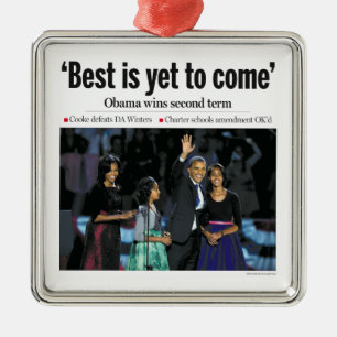Best is Yet to Come: Obama Wins 2nd Term Ornament