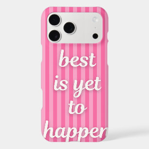'Best Is Yet To Happen' Pink Stripe iPhone 17 Pro 