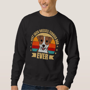 Best Jack Russel Terrier Dad Ever Daddy Dog Sweatshirt