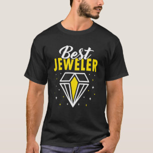 Best Jeweller Jewellery Maker Goldsmith Expert Mak T-Shirt