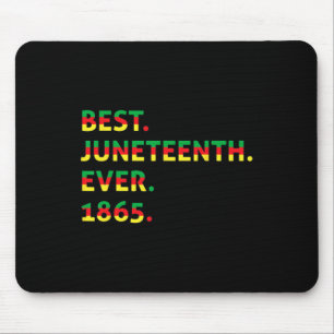 Best Juneteenth Ever 1865 African American Black F Mouse Pad