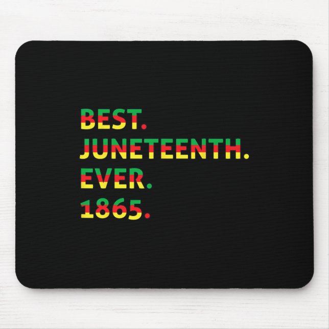 Best Juneteenth Ever 1865 African American Black F Mouse Pad (Front)