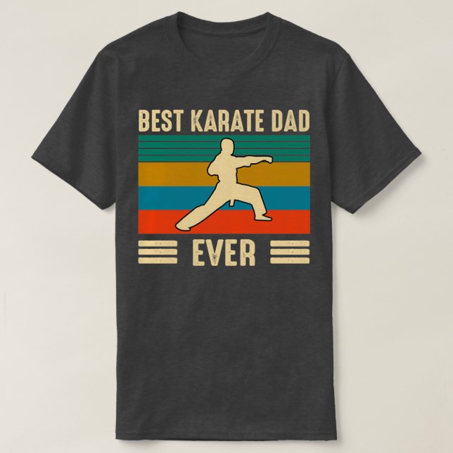 Best karate dad ever T-Shirt (Design Front)