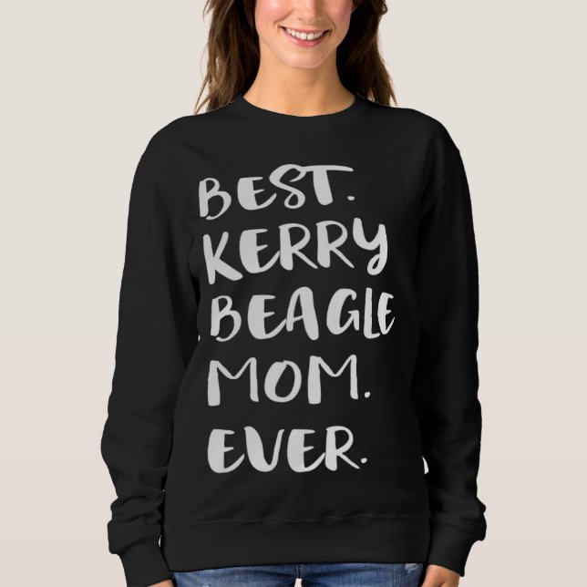 Best Kerry Beagle Mom Ever Sweatshirt (Front)