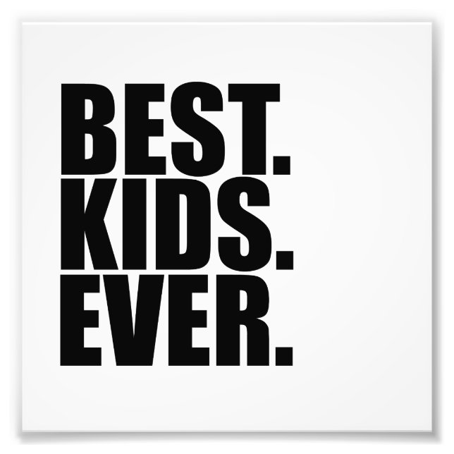 best kids ever - print (Front)