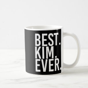 Best. Kim. Ever. Funny Personalised Name Joke Gift Coffee Mug