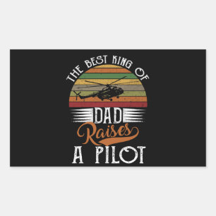 Best King Of Dad Raises A Pilot Gift For Dad Rectangular Sticker