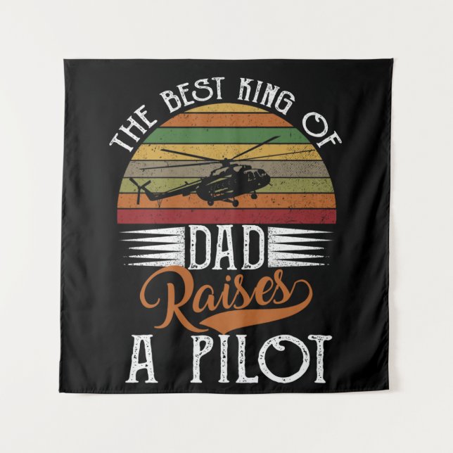 Best King Of Dad Raises A Pilot Gift For Dad Tapestry (Front)