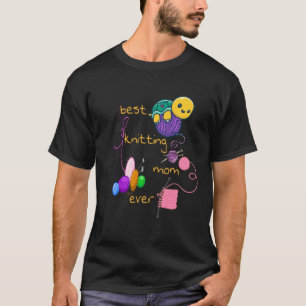 best knitting mom ever T-Shirt