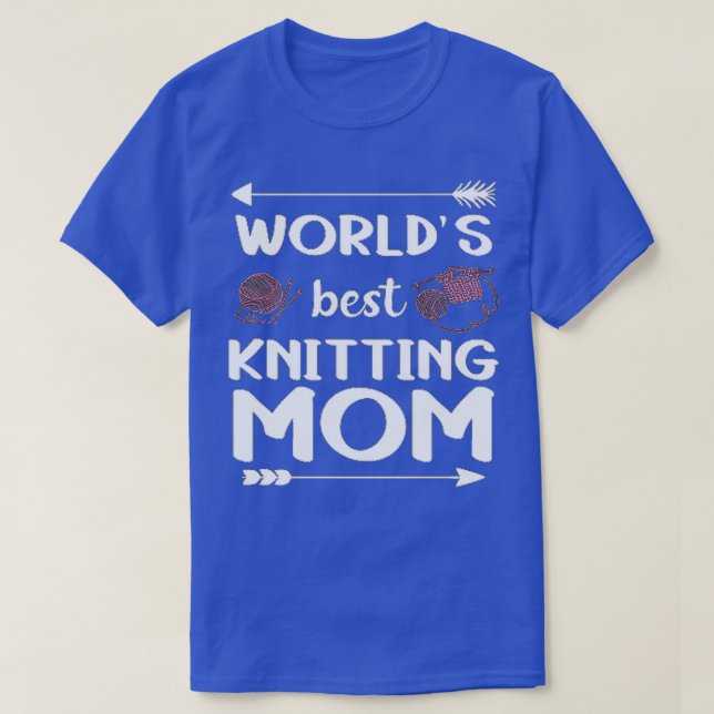 Best Knitting Mum Ever8 T-Shirt (Design Front)