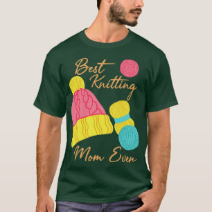 Best Knitting Mum Ever 226 T-Shirt