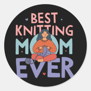 best knitting mum ever 40 classic round sticker