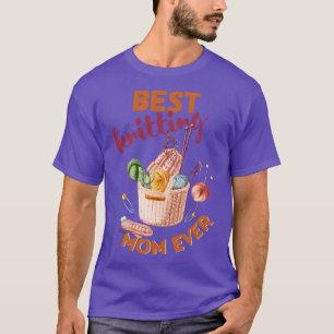 Best Knitting Mum Ever 531 T-Shirt