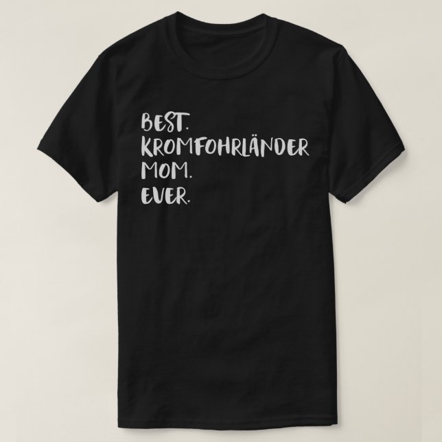 Best Kromfohrlnder Mum Ever T-Shirt (Design Front)