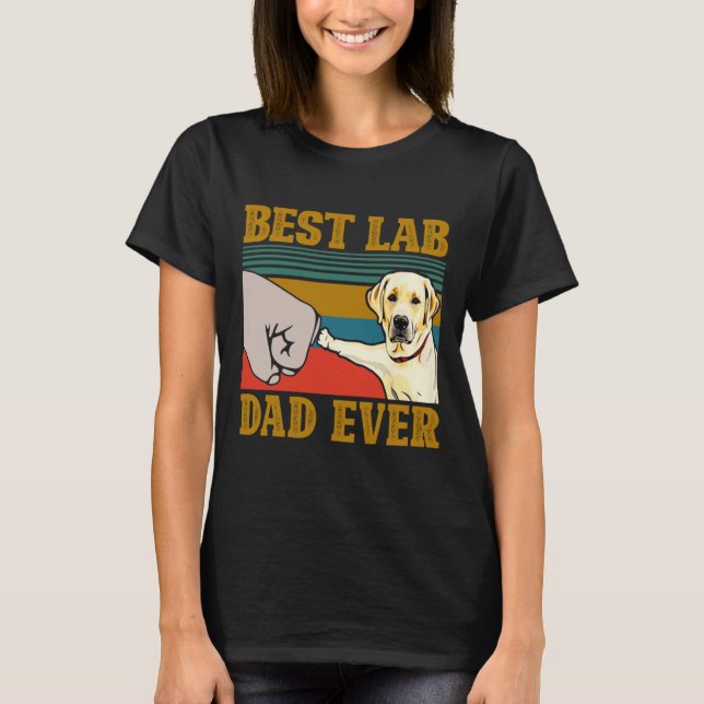Best Lab Dad Ever T-Shirt (Front)