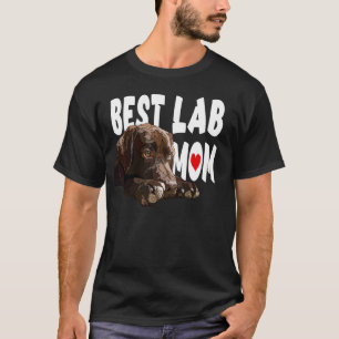 Best Lab Mum Chocolate Labrador Brown Retriever Ch T-Shirt