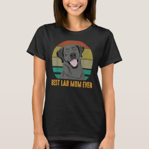 Best Lab Mum Ever Cute Black Labrador Retriever Do T-Shirt