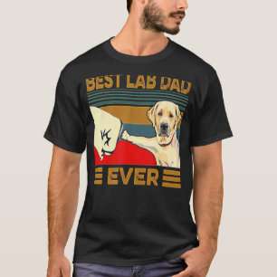 Best Labrador Dad Ever Daddy Lab Dog Owner T-Shirt