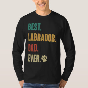 Best Labrador Dad Labrador Retriever Dog T-Shirt