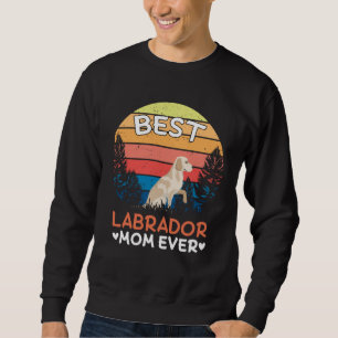 Best Labrador Mom Ever Retro Vintage Sweatshirt