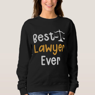 Best Lawyer Ever Prosecutor Legal Law Justice Liti Sweatshirt