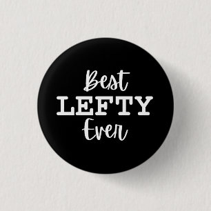 Best Lefty Ever Left Hander's 3 Cm Round Badge