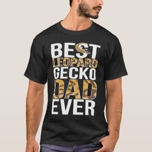 Best Leopard Gecko Dad Ever Leopard Gecko Owner T-Shirt