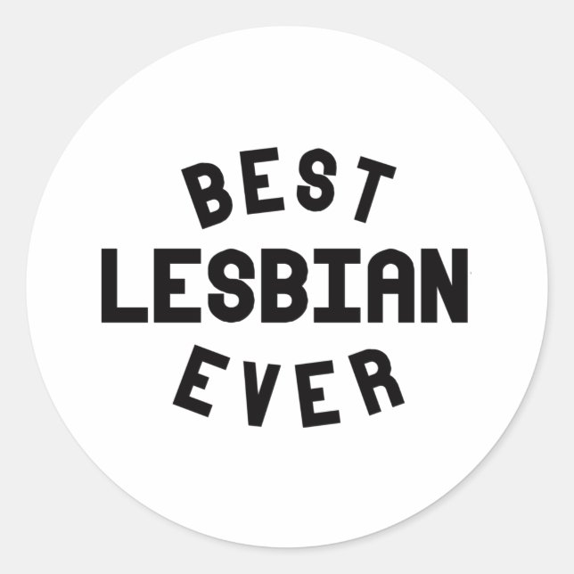 Best Lesbian Ever Classic Round Sticker (Front)