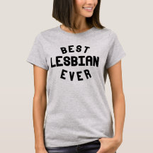BEST LESBIAN EVER