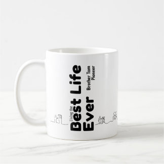 Best Life Ever - Custom Mug