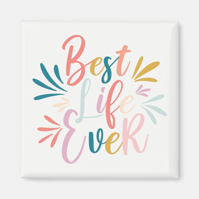 Best Life Ever Sparkly Calligraphy Colourful Magnet (Front)