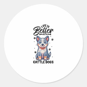 Best life with Australian Cattle Dog Classic Round Sticker