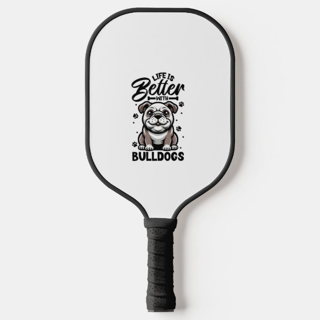 Best life with Bulldog  Pickleball Paddle (Front)