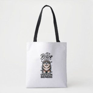 Best life with Caucasian Shepherd Dog Tote Bag