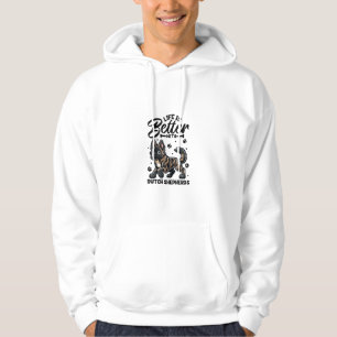 Best life with Dutch Shepherd  Hoodie
