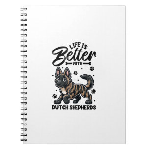 Best life with Dutch Shepherd Notebook