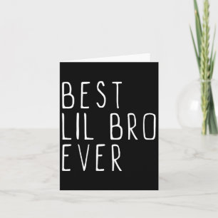 Best Lil Bro Ever Cool Little Brother Card