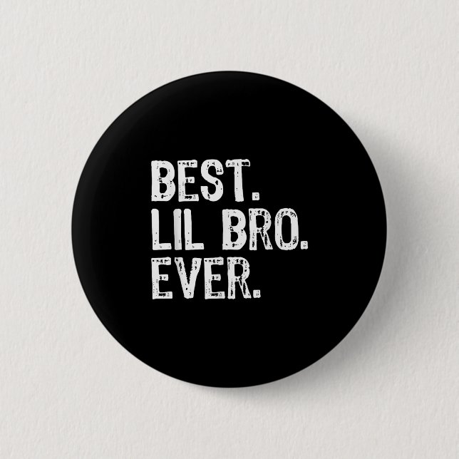 Best Lil Bro Ever Family Funny Little Brother  6 Cm Round Badge (Front)