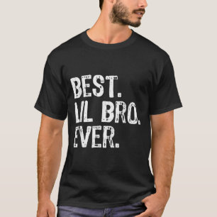 Best Lil Bro Ever Family Funny Little Brother  T-Shirt