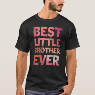 Best Little Brother Ever Gradient Colour T-Shirt