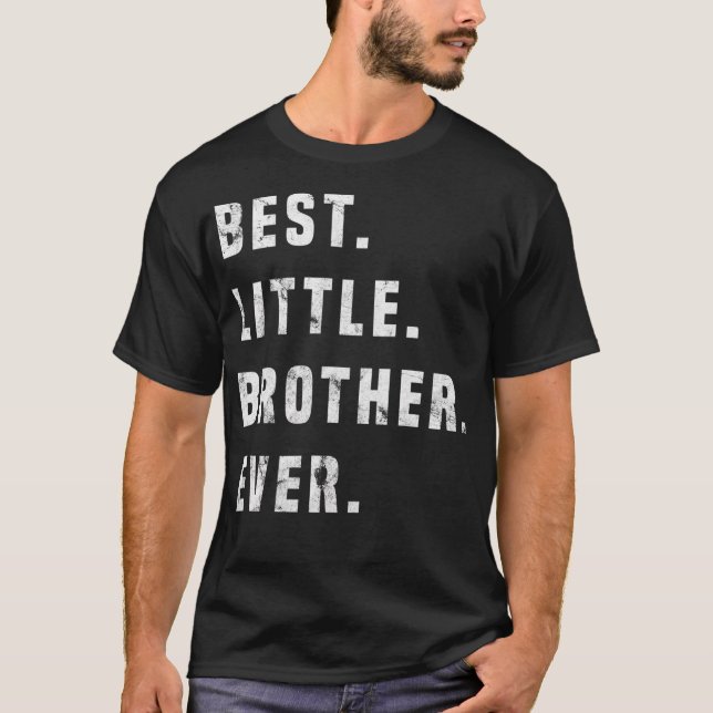Best Little Brother Forever Gift Idea T-Shirt (Front)