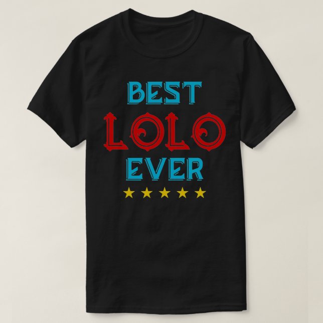 Best Lolo Ever Filipino Grandpa  T-Shirt (Design Front)