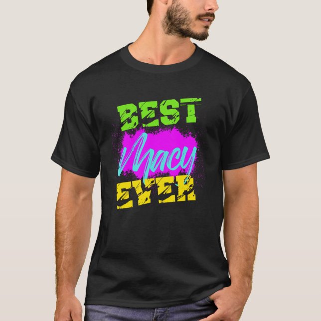 Best Macy Ever T-Shirt (Front)