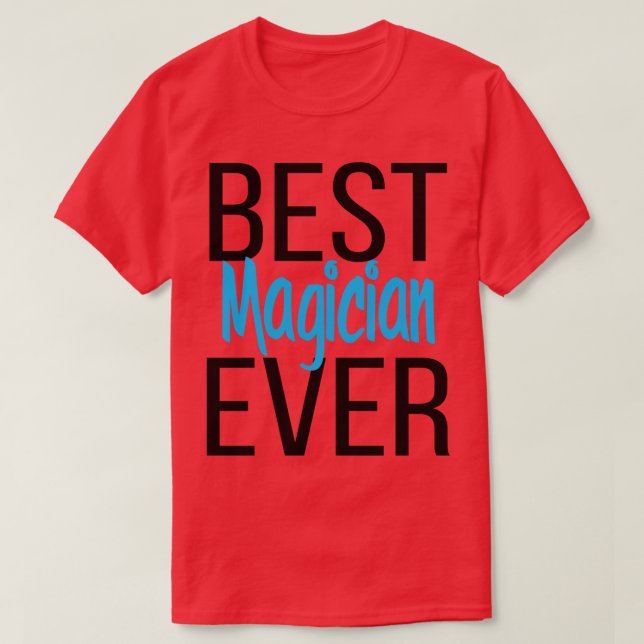 Best Magician Ever 5 T-Shirt (Design Front)