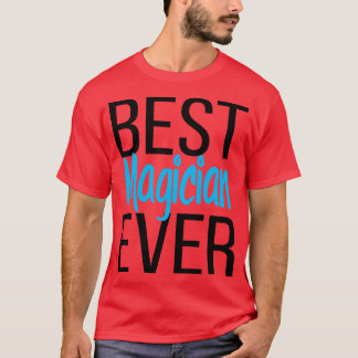 Best Magician Ever 5 T-Shirt