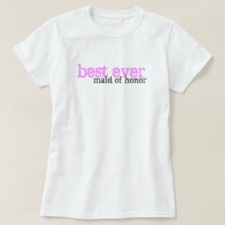 Best Maid of Honour T-Shirt